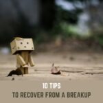 10 Tips for Surviving A Breakup