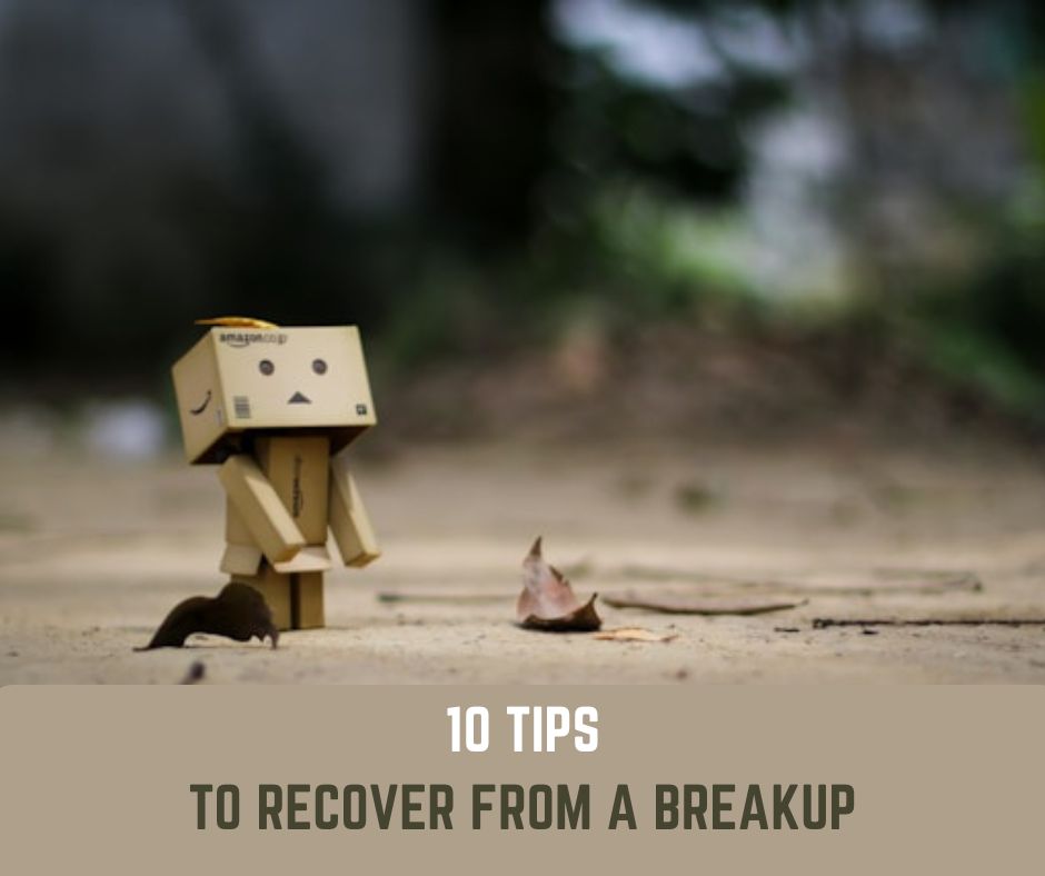 10 Tips for Surviving A Breakup